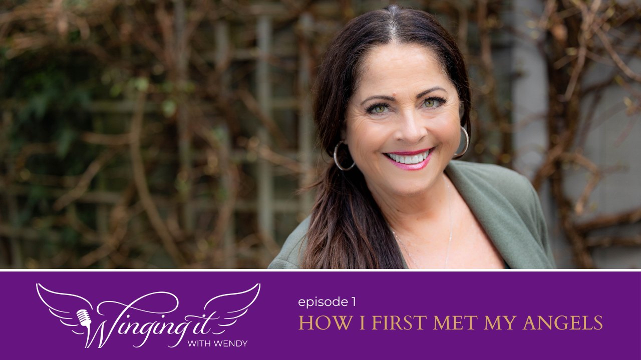 Winging It with Wendy, Episode 1: How I First Met My Angels